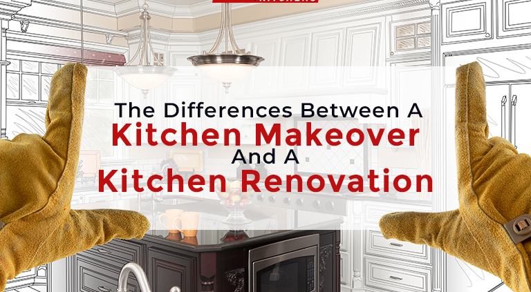 THE DIFFERENCES BETWEEN A KITCHEN MAKEOVER AND A KITCHEN RENOVATION